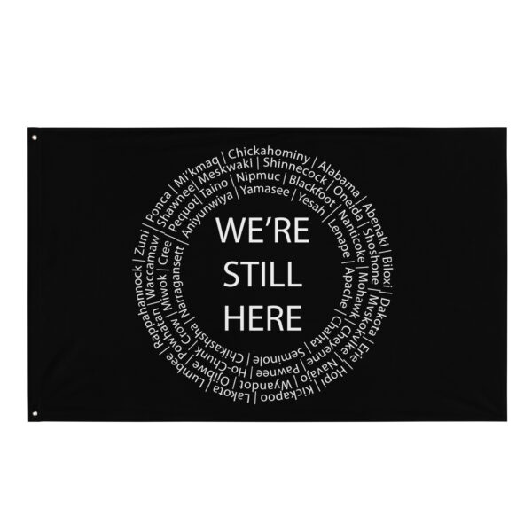 We're Still Here Black Wall Flag by Wayuką́