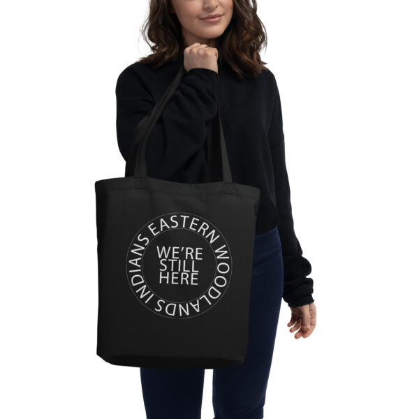 Eastern Woodlands Indians We're Still Here Eco Tote Bag by Wayuką́