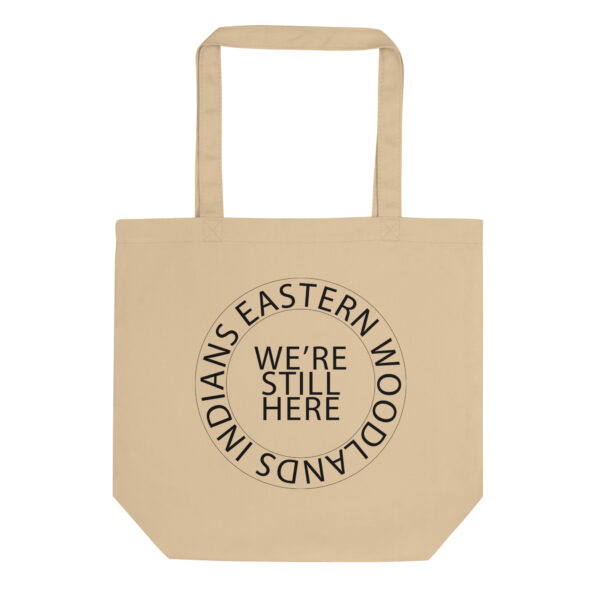 Eastern Woodlands Indians We're Still Here Eco Tote Bag by Wayuką́