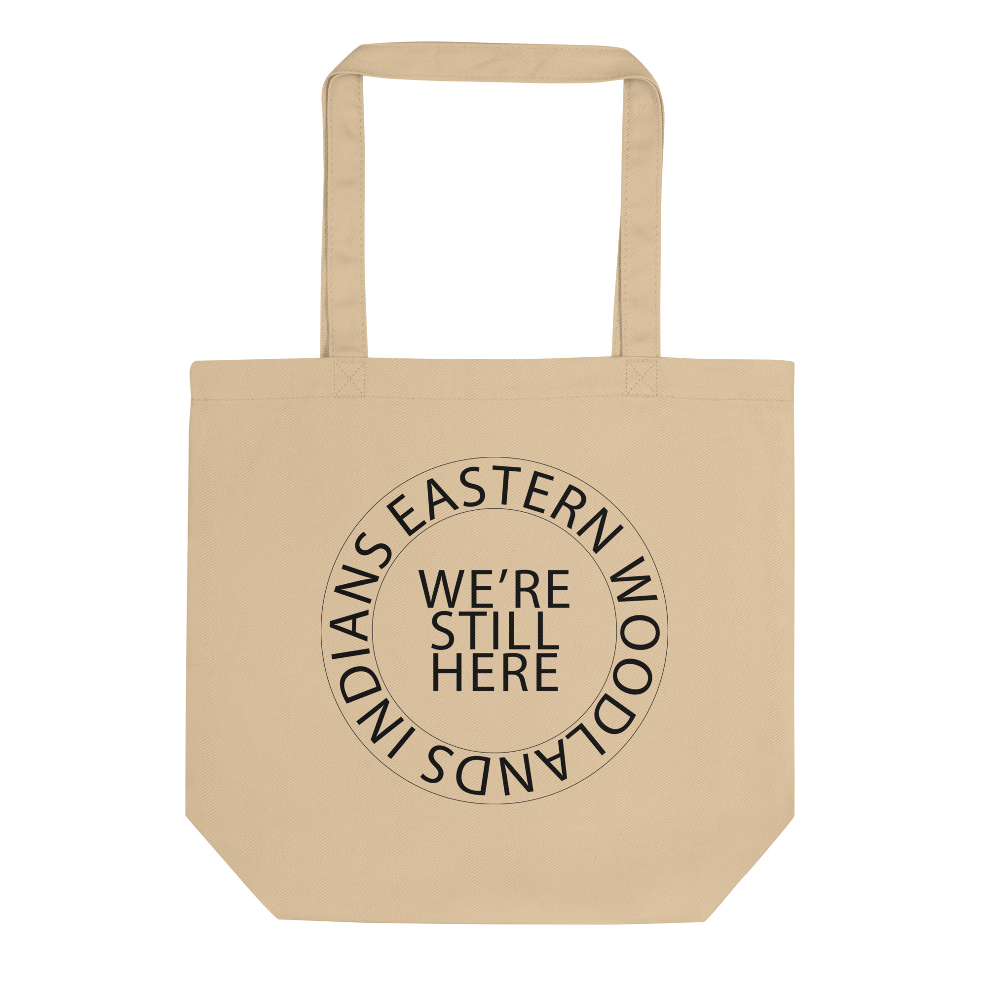 Eastern Woodlands Indians We're Still Here Eco Tote Bag by Wayuką́