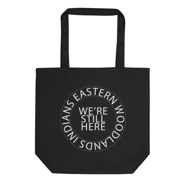 Eastern Woodlands Indians We're Still Here Eco Tote Bag by Wayuką́