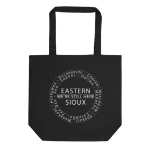 Eastern Sioux We're Still Here Eco Tote Bag by Wayuką́