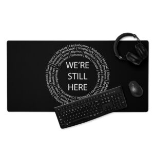 We're Still Here Gaming Mouse Pad by Wayuką́